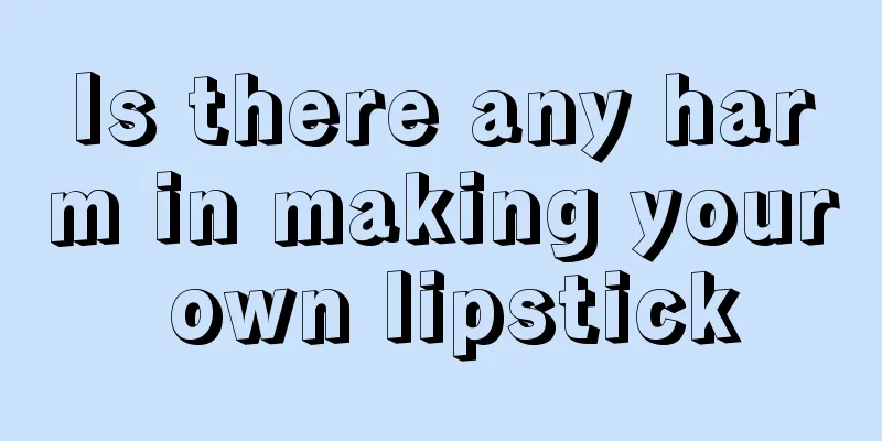 Is there any harm in making your own lipstick