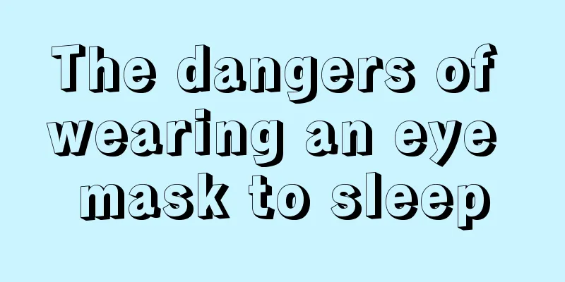 The dangers of wearing an eye mask to sleep