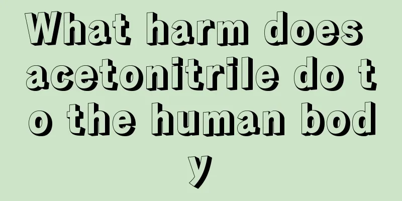 What harm does acetonitrile do to the human body