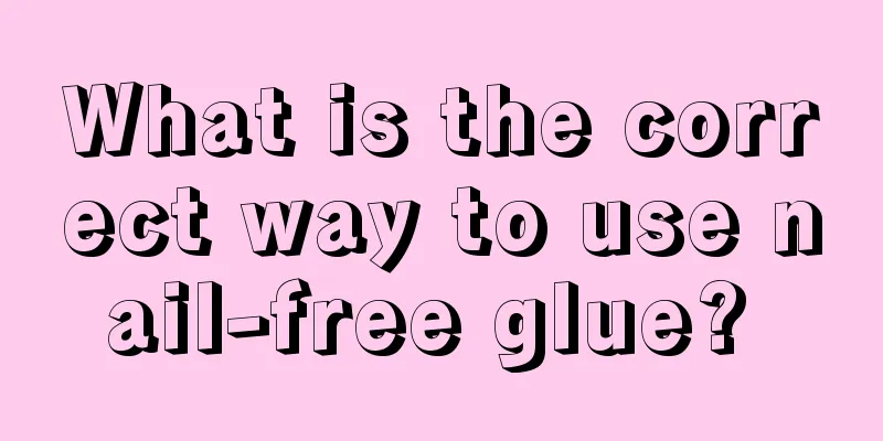 What is the correct way to use nail-free glue? 