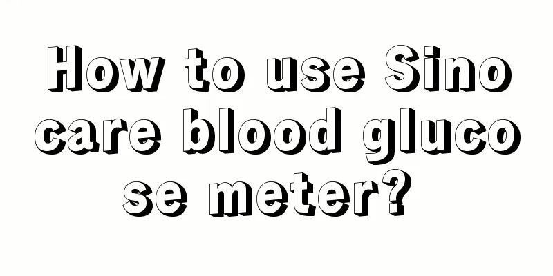 How to use Sinocare blood glucose meter? 