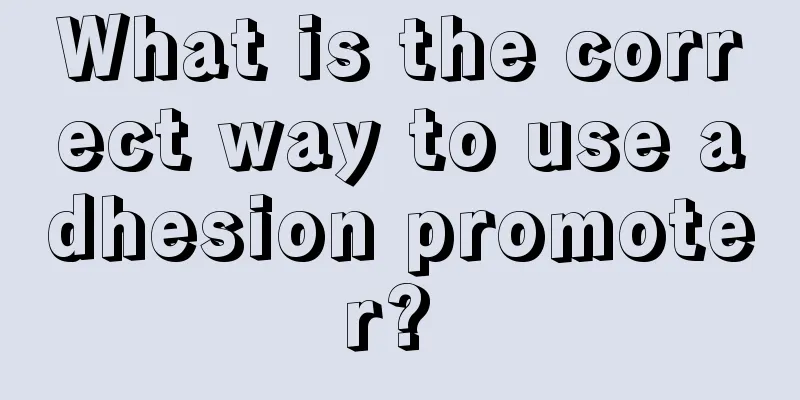 What is the correct way to use adhesion promoter? 
