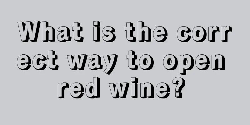 What is the correct way to open red wine? 
