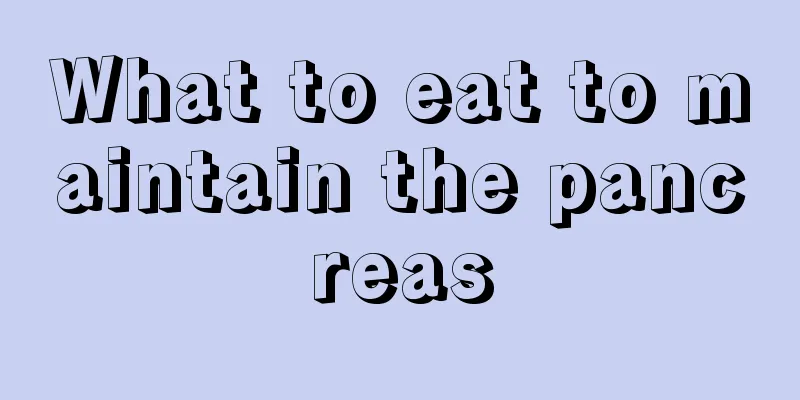 What to eat to maintain the pancreas