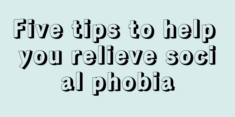 Five tips to help you relieve social phobia