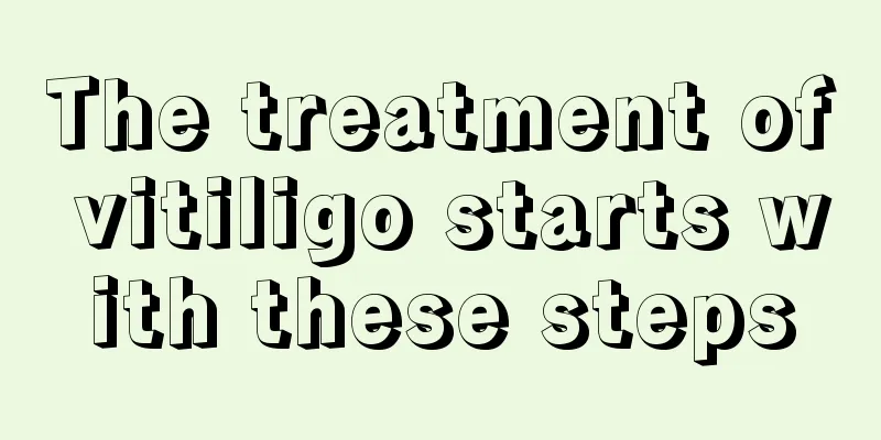 The treatment of vitiligo starts with these steps