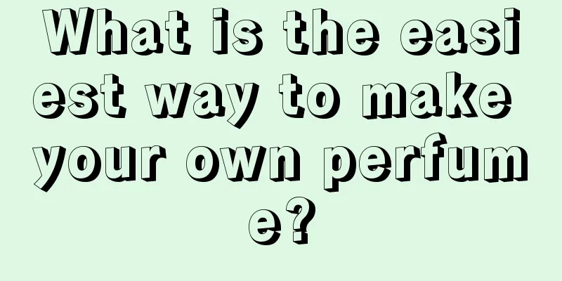 What is the easiest way to make your own perfume?