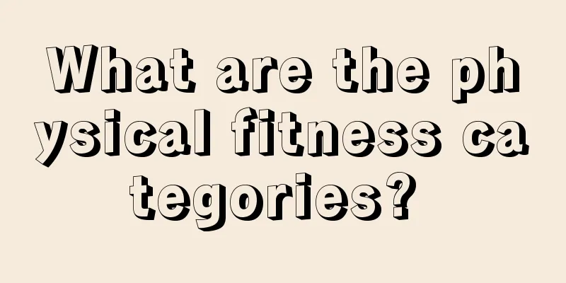 What are the physical fitness categories? 