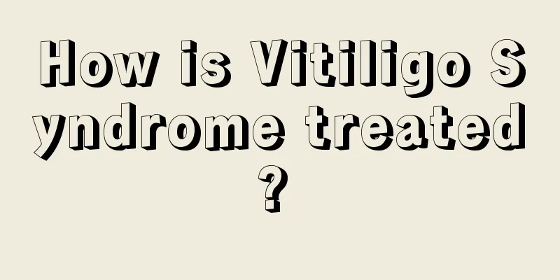 How is Vitiligo Syndrome treated? 