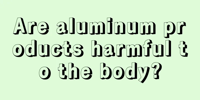 Are aluminum products harmful to the body?