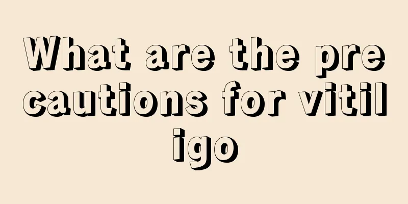 What are the precautions for vitiligo