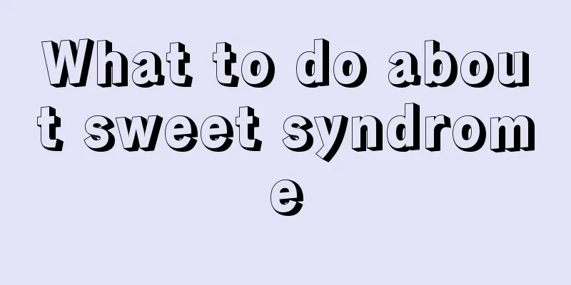 What to do about sweet syndrome
