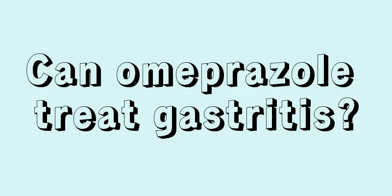 Can omeprazole treat gastritis?