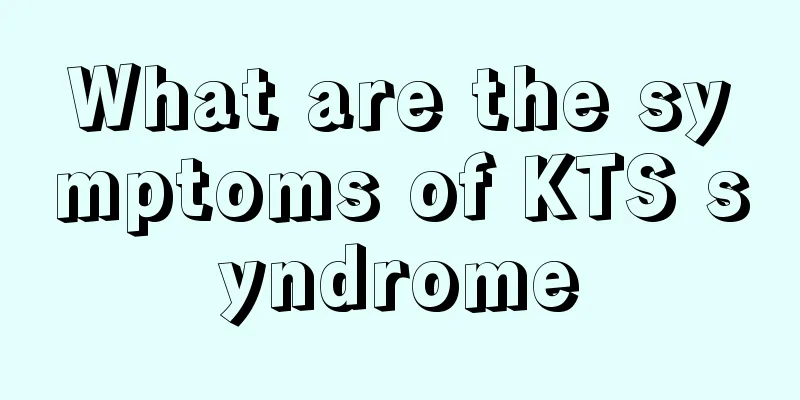 What are the symptoms of KTS syndrome