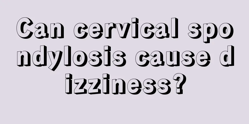 Can cervical spondylosis cause dizziness?
