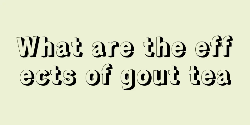 What are the effects of gout tea