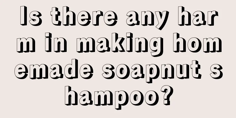 Is there any harm in making homemade soapnut shampoo?