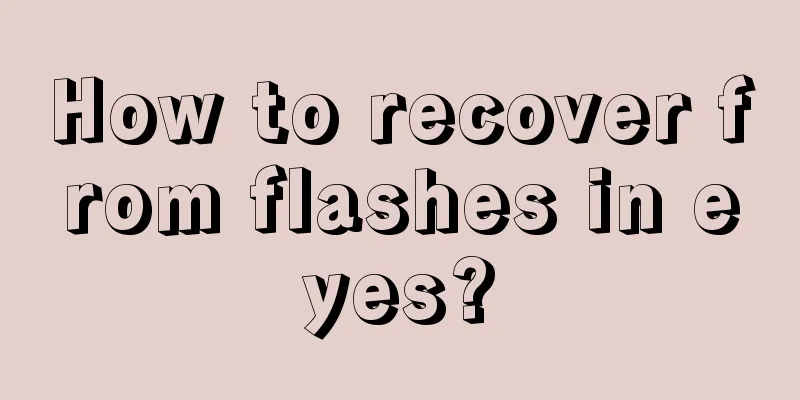 How to recover from flashes in eyes?