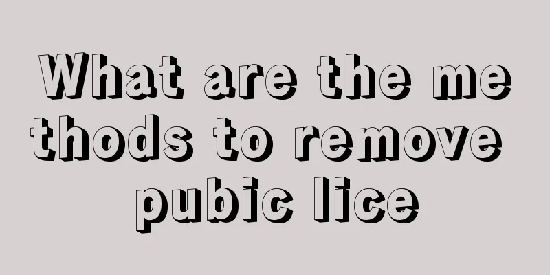 What are the methods to remove pubic lice