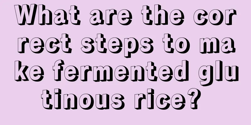 What are the correct steps to make fermented glutinous rice? 