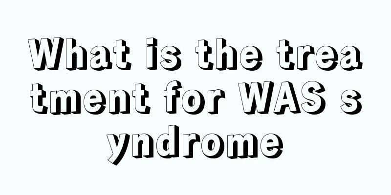 What is the treatment for WAS syndrome