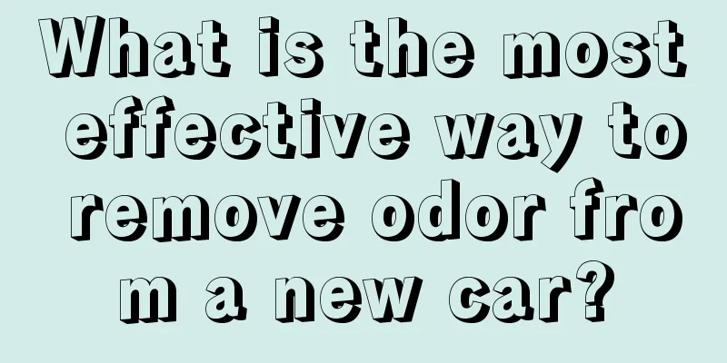 What is the most effective way to remove odor from a new car?