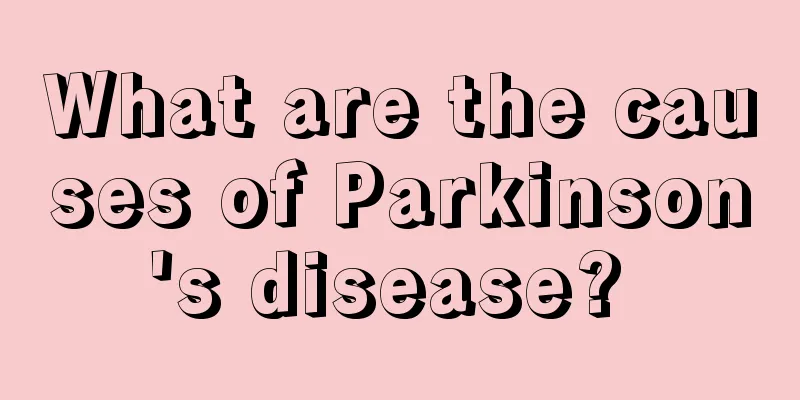 What are the causes of Parkinson's disease? 
