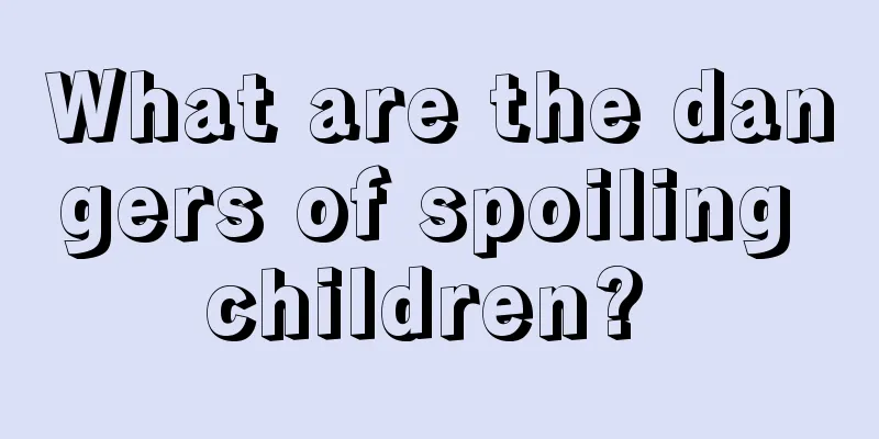 What are the dangers of spoiling children? 