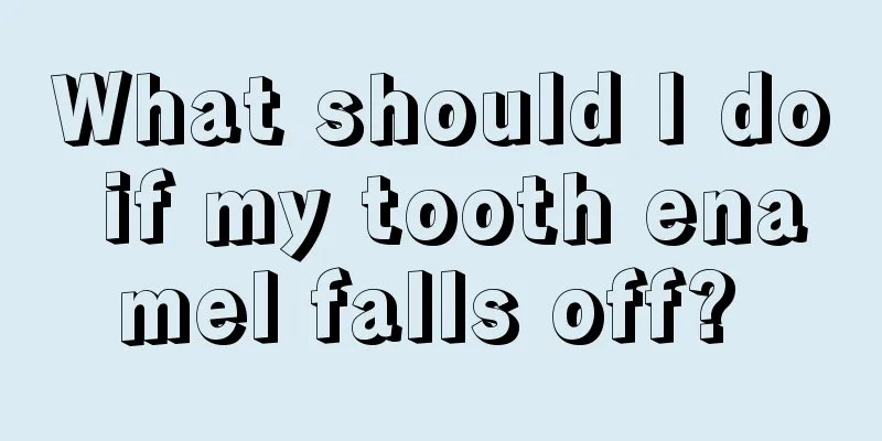 What should I do if my tooth enamel falls off? 