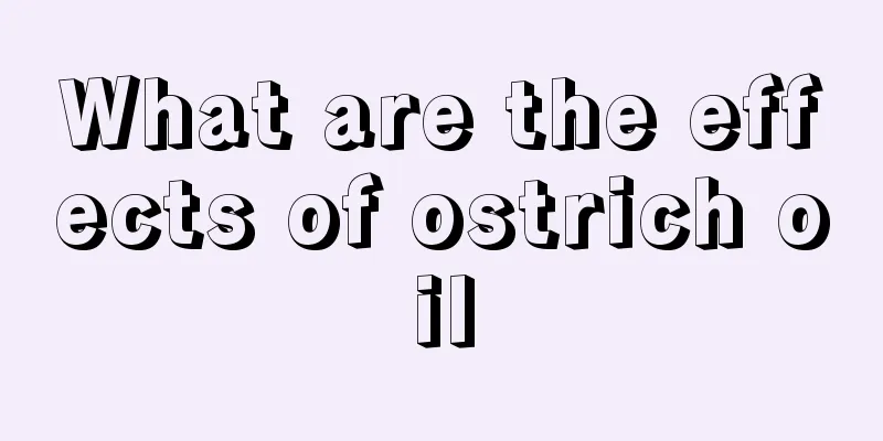 What are the effects of ostrich oil