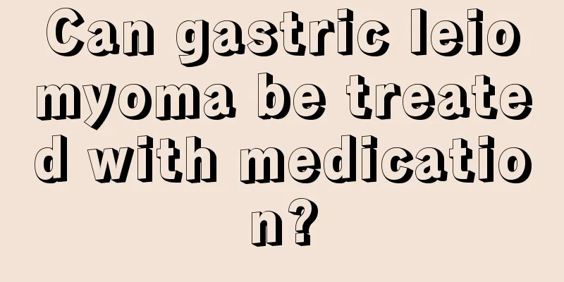 Can gastric leiomyoma be treated with medication?