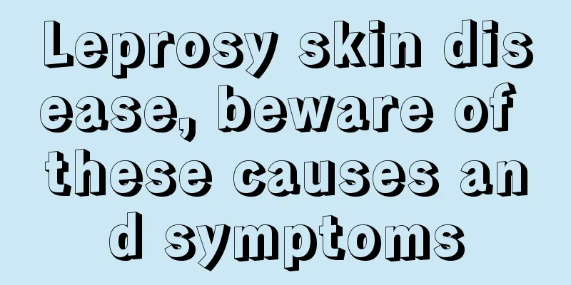 Leprosy skin disease, beware of these causes and symptoms