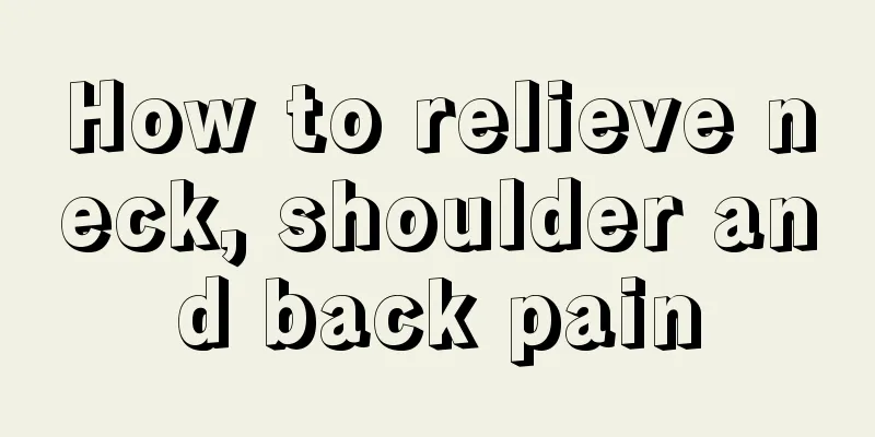 How to relieve neck, shoulder and back pain