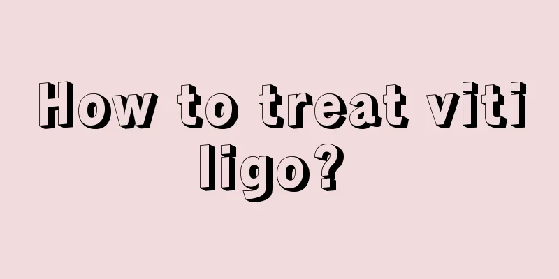 How to treat vitiligo? 