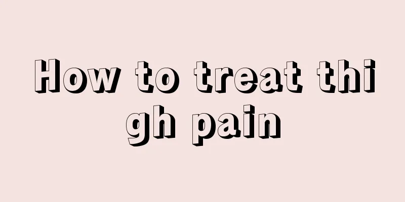 How to treat thigh pain