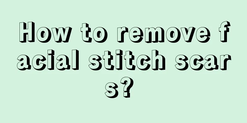 How to remove facial stitch scars? 