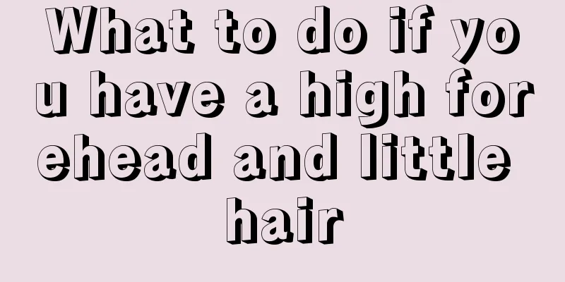 What to do if you have a high forehead and little hair