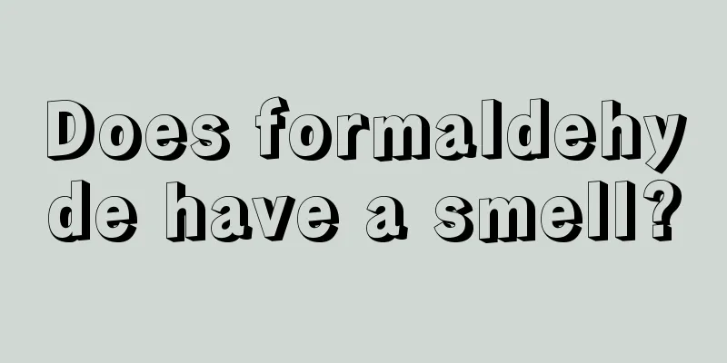 Does formaldehyde have a smell?