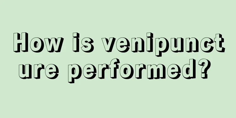 How is venipuncture performed? 