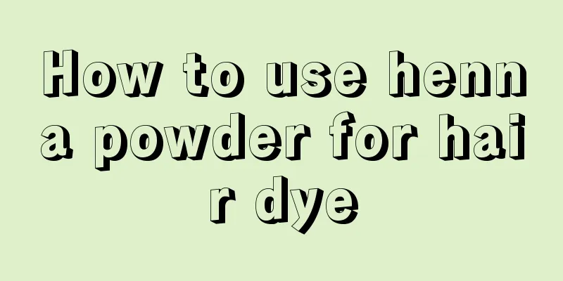 How to use henna powder for hair dye