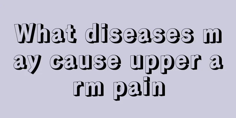 What diseases may cause upper arm pain