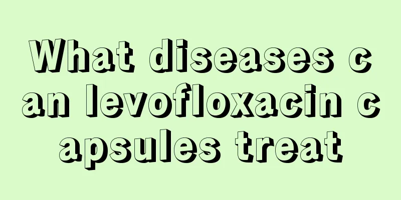 What diseases can levofloxacin capsules treat