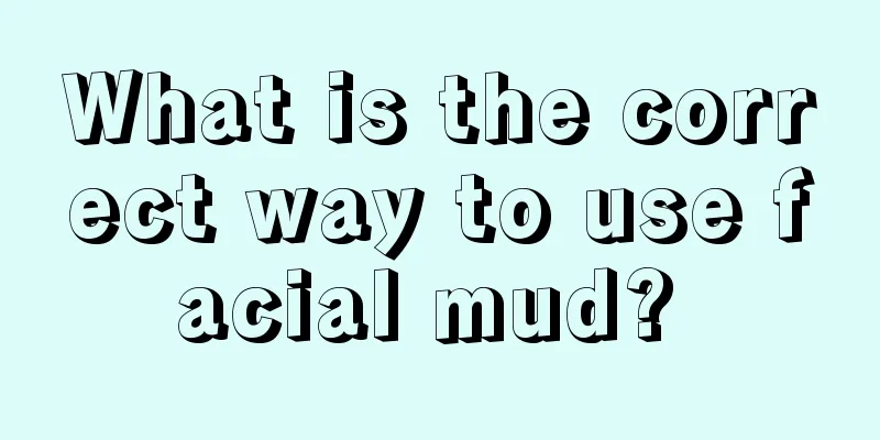 What is the correct way to use facial mud? 
