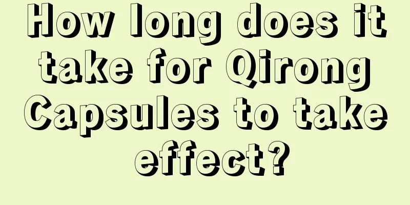 How long does it take for Qirong Capsules to take effect?