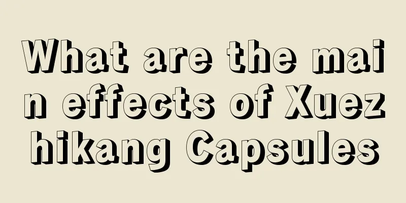 What are the main effects of Xuezhikang Capsules