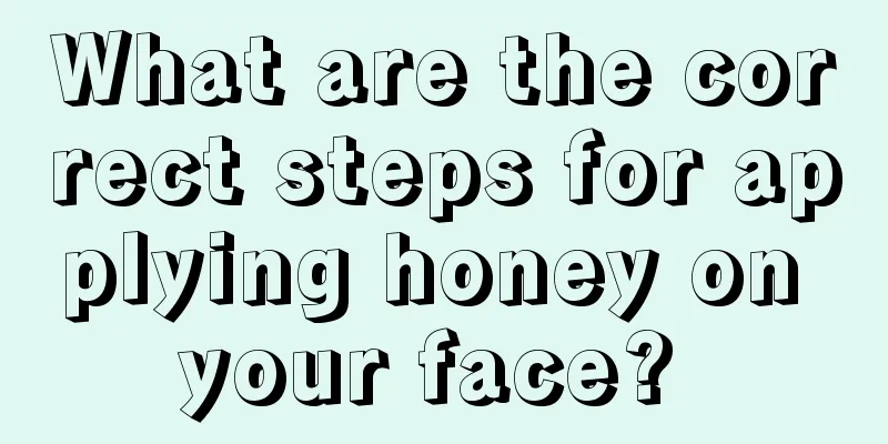 What are the correct steps for applying honey on your face? 