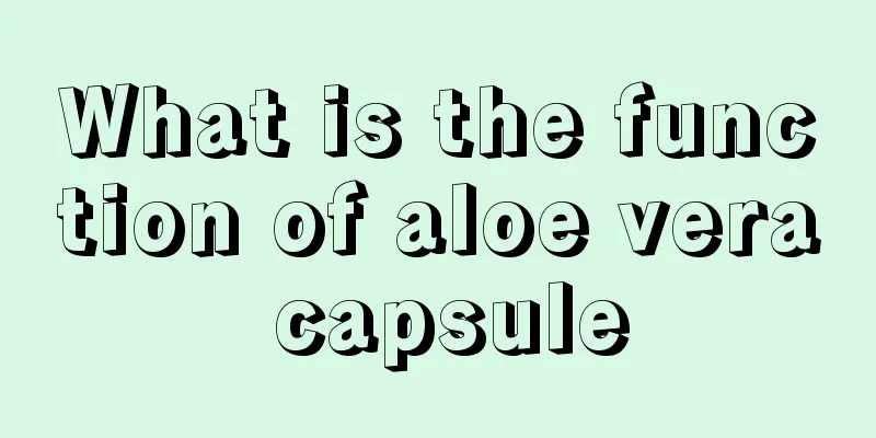 What is the function of aloe vera capsule