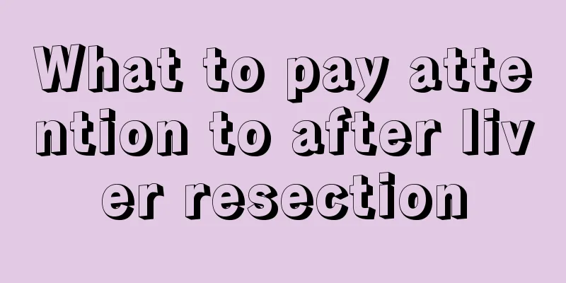What to pay attention to after liver resection