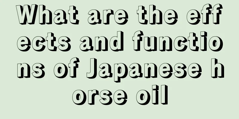 What are the effects and functions of Japanese horse oil