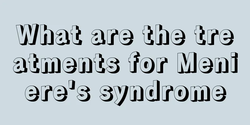 What are the treatments for Meniere's syndrome